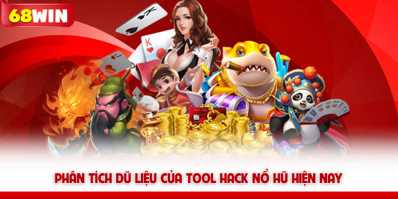 Phân tích dữ liệu của tool hack nổ hũ 68win hiện nay