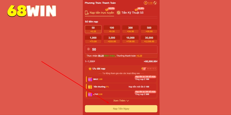 Chọn số tiền cần nạp tại 68win và bấm nạp tiền ngay